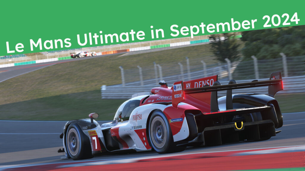 Le Mans Ultimate in-game screenshot of a Toyota GR010 Hybrid hypercar with text saying "Le Mans Ultimate in September 2024"